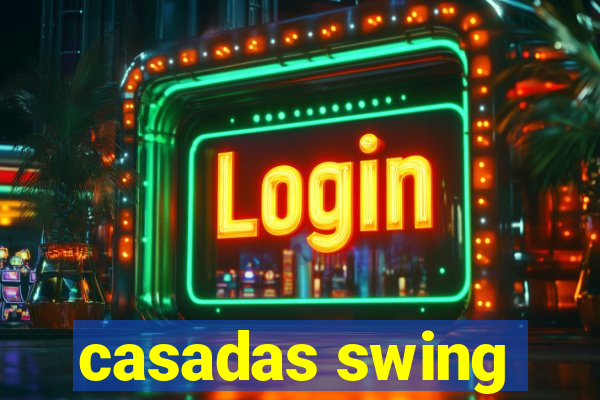 casadas swing